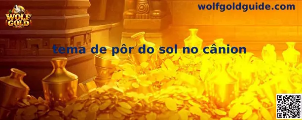 Ambientación de Wolf Gold con tema de pôr do sol no cânion y paisaje de atardecer